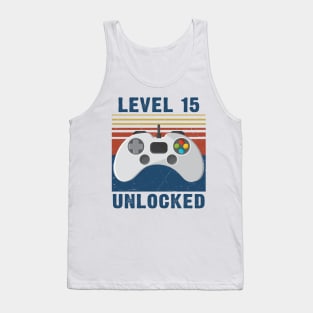 Level 15 unlocked funny gamer 15th birthday Tank Top